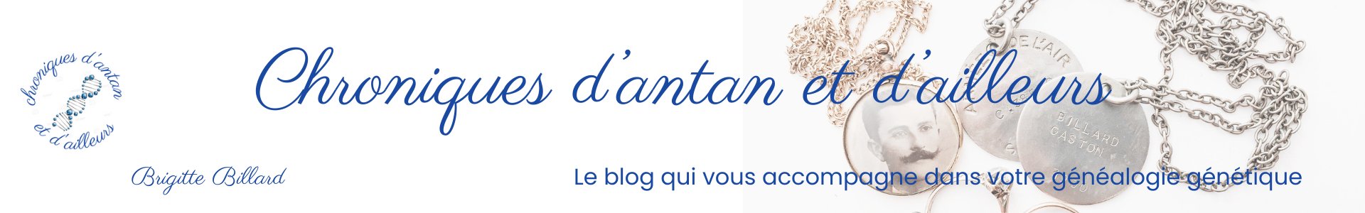 Chroniques d'antan et d'ailleurs - Le blog qui vous accompagne dans votre généalogie génétique